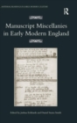 Image for Manuscript Miscellanies in Early Modern England