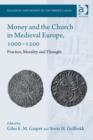 Image for Money and the church in medieval Europe, 1000-1200  : practice, morality and thought