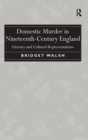 Image for Domestic Murder in Nineteenth-Century England