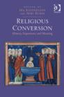 Image for Religious conversion  : history, experience and meaning