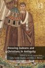Image for Dressing Judeans and Christians in antiquity