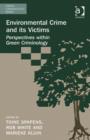 Image for Environmental crime and its victims  : perspectives within green criminology