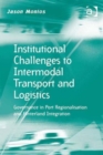 Image for Institutional Challenges to Intermodal Transport and Logistics