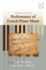 Image for Perspectives on the performance of French piano music