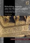 Image for Rebuilding Anatolia after the Mongol conquest  : Islamic architecture in the lands of Råum, 1240-1330