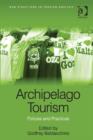 Image for Archipelago tourism: policies and practices