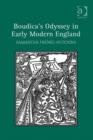 Image for Boudica&#39;s odyssey in early modern England