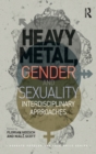 Image for Heavy Metal, Gender and Sexuality