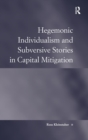 Image for Hegemonic Individualism and Subversive Stories in Capital Mitigation
