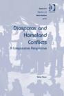 Image for Diasporas and homeland conflicts: a comparative perspective