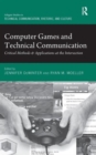 Image for Computer games and technical communication  : critical methods &amp; applications at the intersection