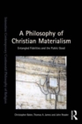 Image for A Philosophy of Christian Materialism