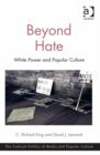 Image for Beyond hate: white power and popular culture