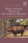 Image for Wild animal skins in Victorian Britain: zoos, collections, portraits, and maps