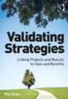 Image for Validating strategies: linking projects and results to uses and benefits