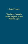 Image for Warfare, crusade and conquest in the Middle Ages