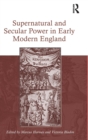 Image for Supernatural and Secular Power in Early Modern England