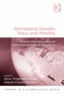 Image for Remapping gender, place and mobility: global confluences and local particularities in Nordic peripheries