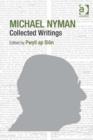 Image for Michael Nyman: collected writings