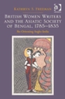 Image for British Women Writers and the Asiatic Society of Bengal, 1785-1835
