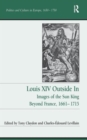 Image for Louis XIV outside in  : images of the Sun King beyond France, 1661-1715