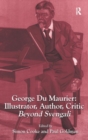 Image for George Du Maurier: Illustrator, Author, Critic