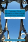 Image for Exploring new monastic communities: the (re)invention  of tradition