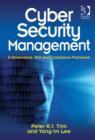 Image for Cyber security management  : a governance, risk and compliance framework