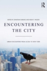 Image for Encountering the city  : urban encounters from Accra to New York