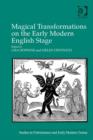 Image for Magical transformations on the early modern English stage