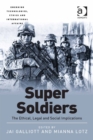 Image for Super soldiers: the ethical, legal and social implications
