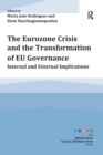 Image for The Eurozone crisis and the transformation of EU governance  : internal and external implications