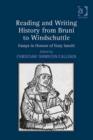 Image for Reading and writing history from Bruni to Windschuttle: essays in honour of Gary Ianziti