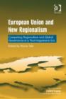 Image for European Union and new regionalism  : competing regionalism and global governance in a post-hegemonic era