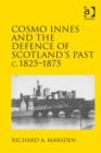 Image for Cosmo Innes and the defence of Scotland&#39;s past c. 1825-1875