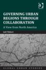 Image for Governing Urban Regions Through Collaboration