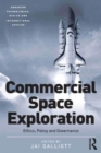 Image for Commercial space exploration  : ethics, policy and governance