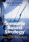 Image for Scenario based strategy: navigate the future