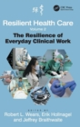 Image for Resilient health careVolume 2,: The resilience of everyday clinical work