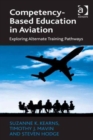 Image for Competency-based education in aviation  : exploring alternate training pathways