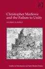 Image for Christopher Marlowe and the failure of unity