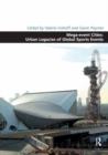 Image for Mega-event Cities: Urban Legacies of Global Sports Events