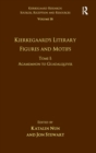 Image for Volume 16, Tome I: Kierkegaard&#39;s Literary Figures and Motifs
