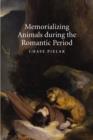 Image for Memorializing Animals during the Romantic Period