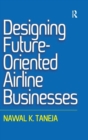 Image for Designing future-oriented airline businesses