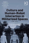Image for Culture and Human-Robot Interaction in Militarized Spaces