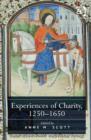 Image for Experiences of charity, 1250-1650