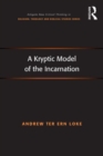 Image for A Kryptic Model of the Incarnation
