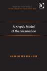 Image for A kryptic model of the incarnation