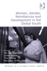 Image for Women, Gender, Remittances and Development in the Global South